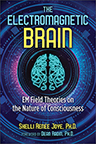 THE ELECTROMAGNETIC BRAIN